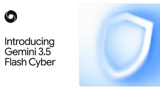 Google's Gemini 3.5 Flash Cyber Enhances Cybersecurity Landscape in the Gulf